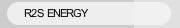 R2S ENERGY